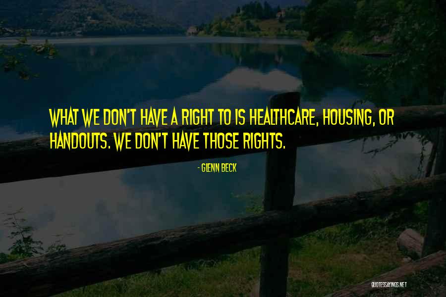 Healthcare Is A Right Quotes By Glenn Beck Healthcare Is A Right Quotes By Glenn Beck
