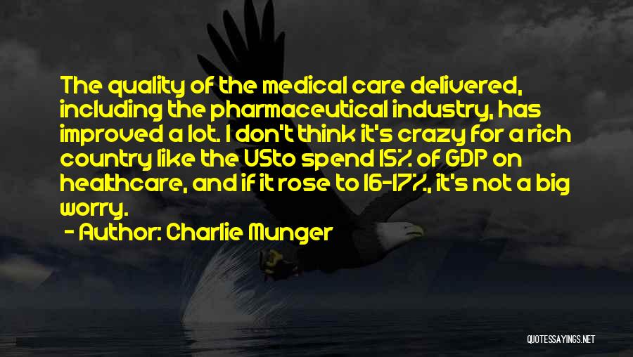 Healthcare Quality Quotes By Charlie Munger