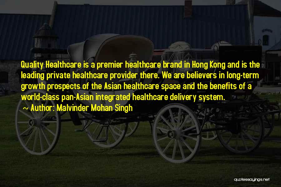 Healthcare Quality Quotes By Malvinder Mohan Singh