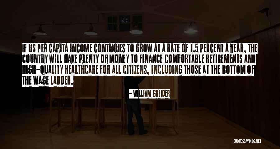 Healthcare Quality Quotes By William Greider