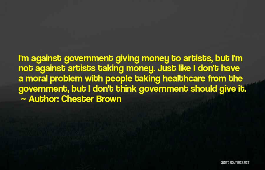 Healthcare Quotes By Chester Brown