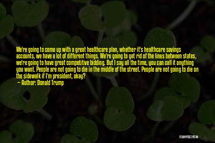 Healthcare Quotes By Donald Trump