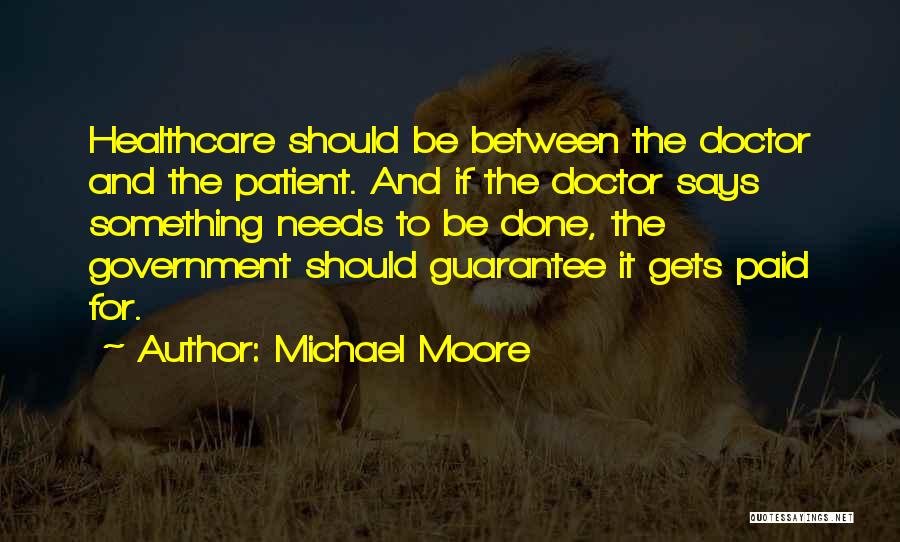 Healthcare Quotes By Michael Moore