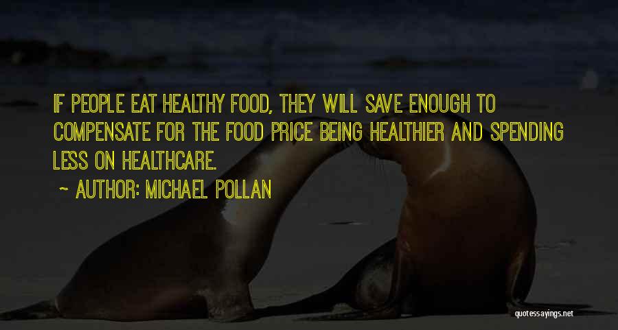 Healthcare Quotes By Michael Pollan