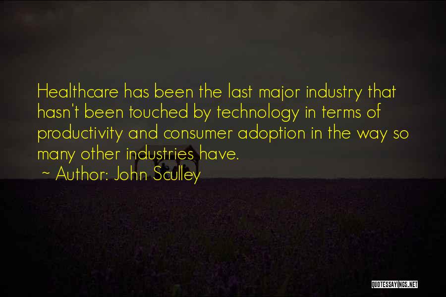 Healthcare Technology Quotes By John Sculley