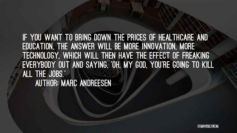 Healthcare Technology Quotes By Marc Andreesen