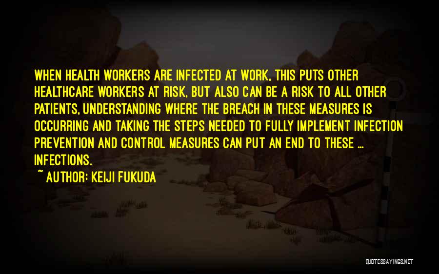 Healthcare Workers Quotes By Keiji Fukuda