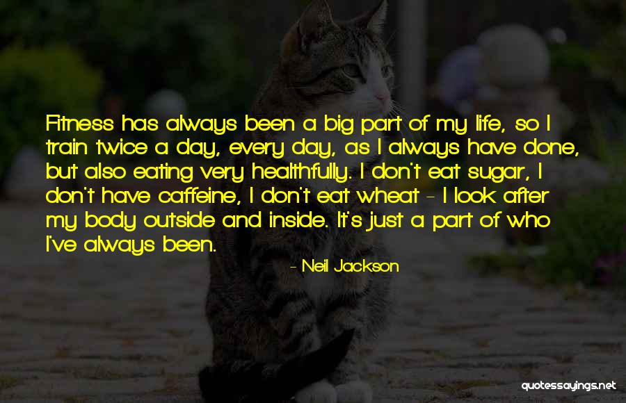 Healthfully Ever After Quotes By Neil Jackson Healthfully Ever After Quotes By Neil Jackson