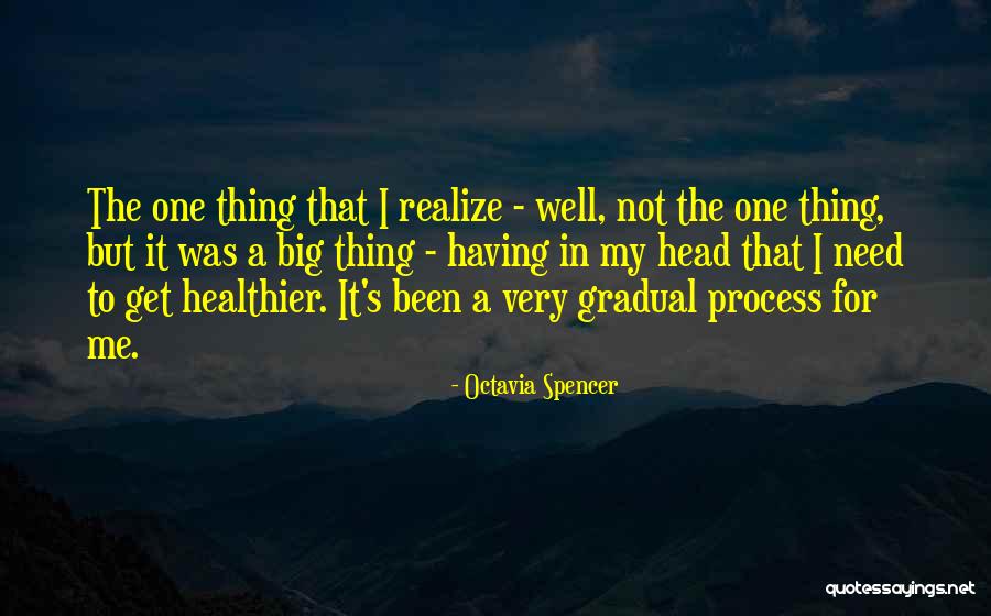 Healthier Me Quotes By Octavia Spencer Healthier Me Quotes By Octavia Spencer