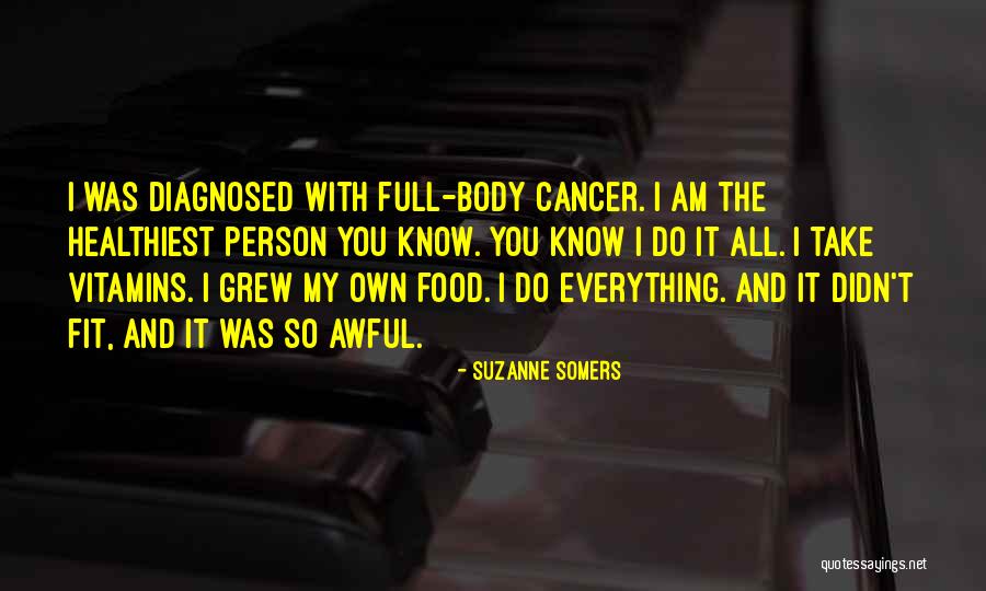 Healthiest You Quotes By Suzanne Somers Healthiest You Quotes By Suzanne Somers