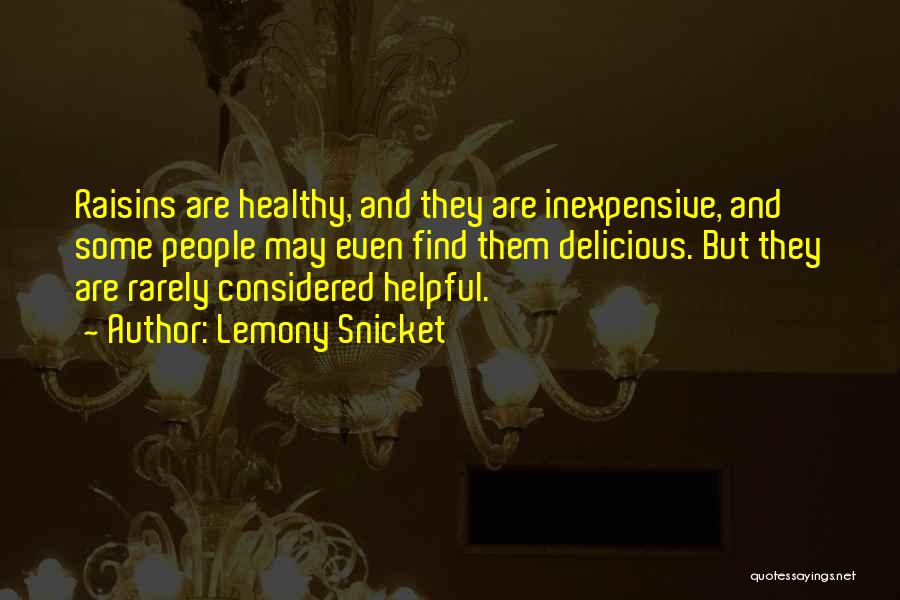 Healthy And Delicious Quotes By Lemony Snicket