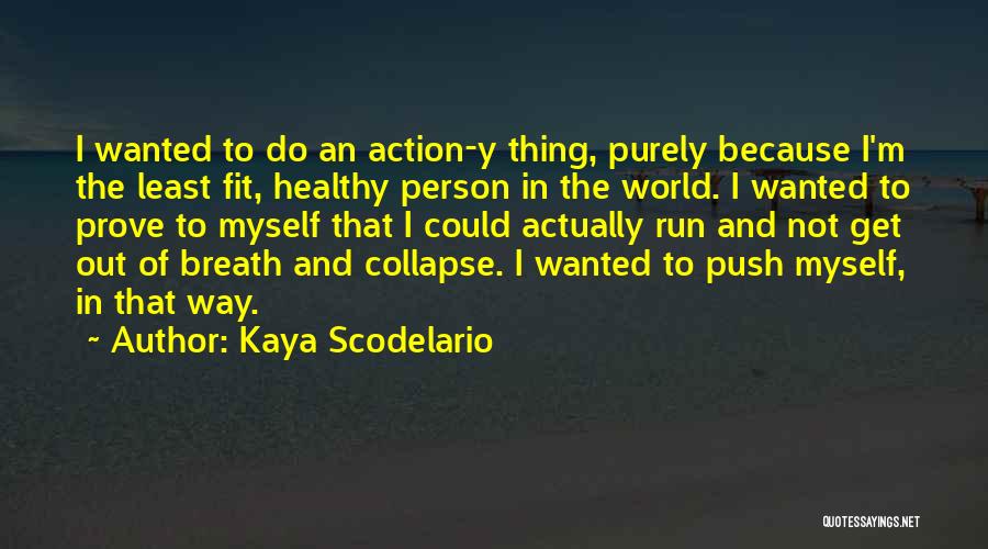 Healthy And Fit Quotes By Kaya Scodelario