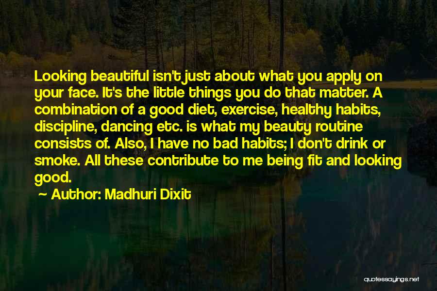 Healthy And Fit Quotes By Madhuri Dixit