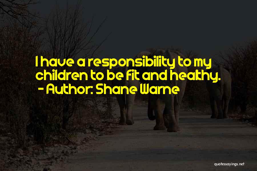 Healthy And Fit Quotes By Shane Warne