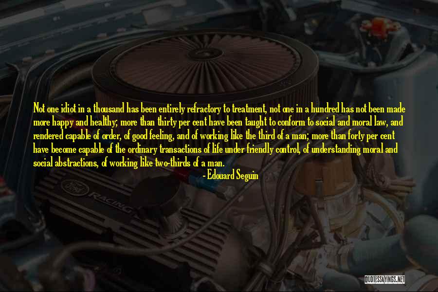 Healthy And Happy Life Quotes By Edouard Seguin Healthy And Happy Life Quotes By Edouard Seguin