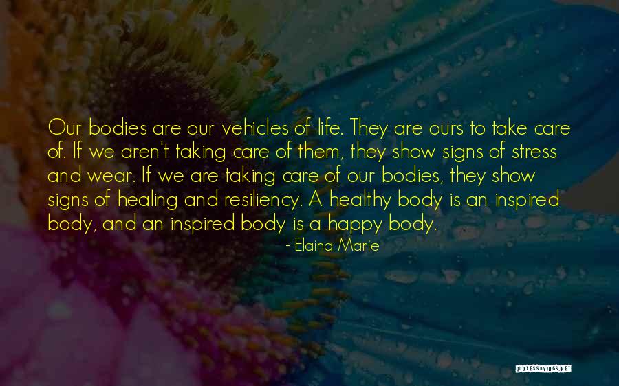 Healthy And Happy Life Quotes By Elaina Marie Healthy And Happy Life Quotes By Elaina Marie