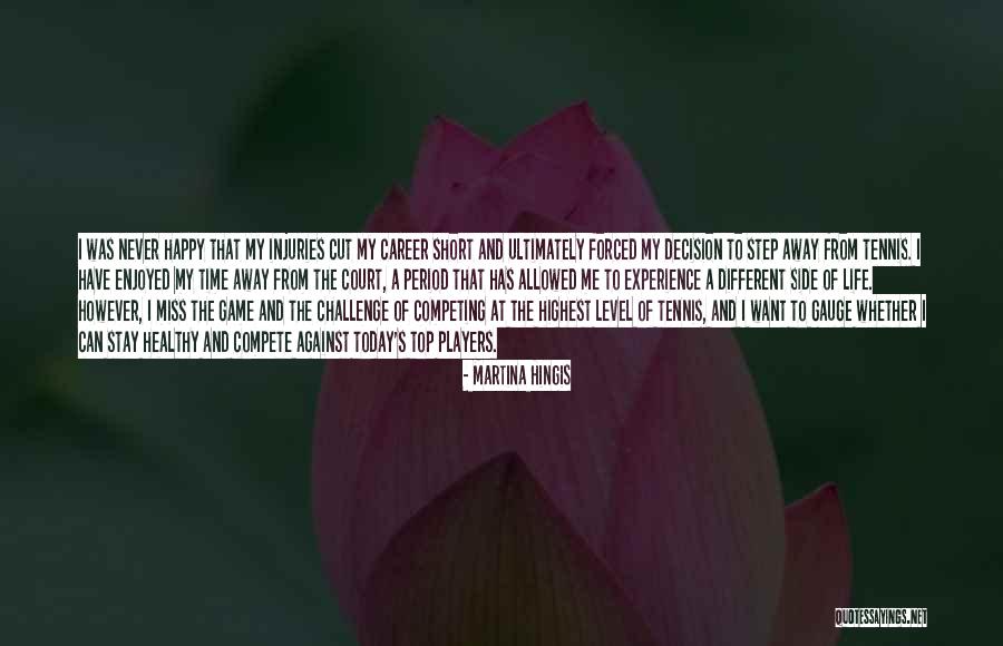 Healthy And Happy Life Quotes By Martina Hingis Healthy And Happy Life Quotes By Martina Hingis