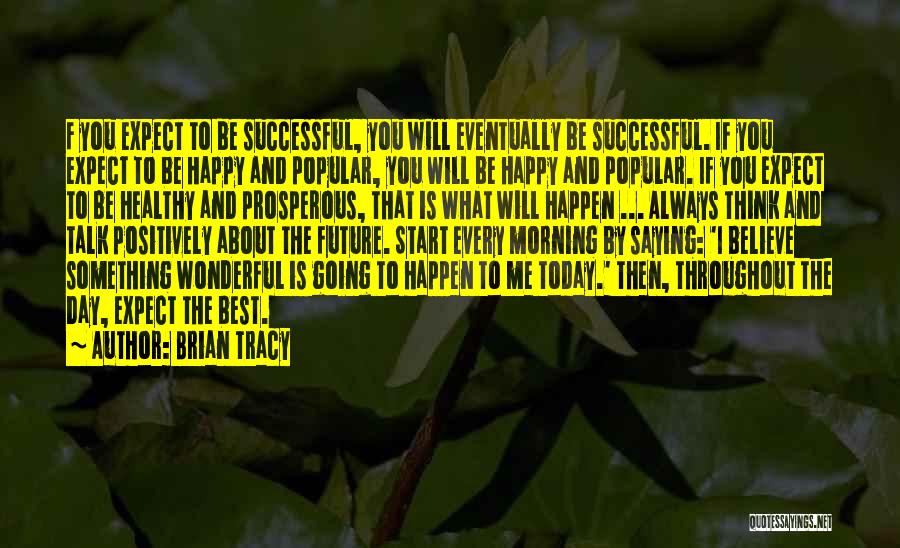 Healthy And Happy Quotes By Brian Tracy