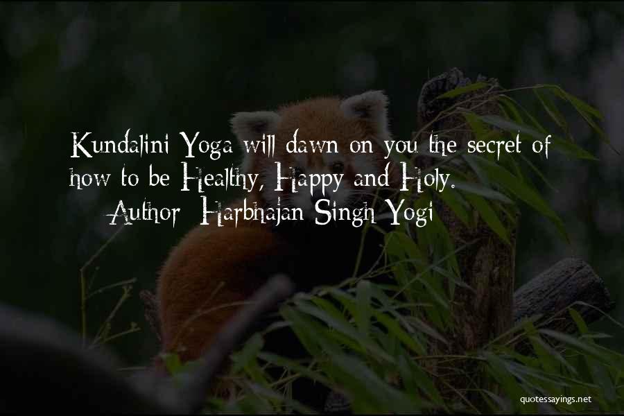 Healthy And Happy Quotes By Harbhajan Singh Yogi