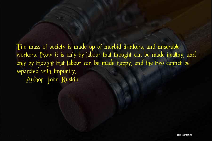 Healthy And Happy Quotes By John Ruskin