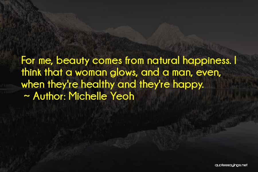 Healthy And Happy Quotes By Michelle Yeoh