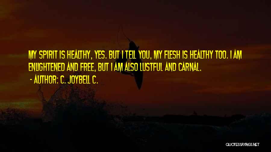 Healthy And Inspirational Quotes By C. JoyBell C.