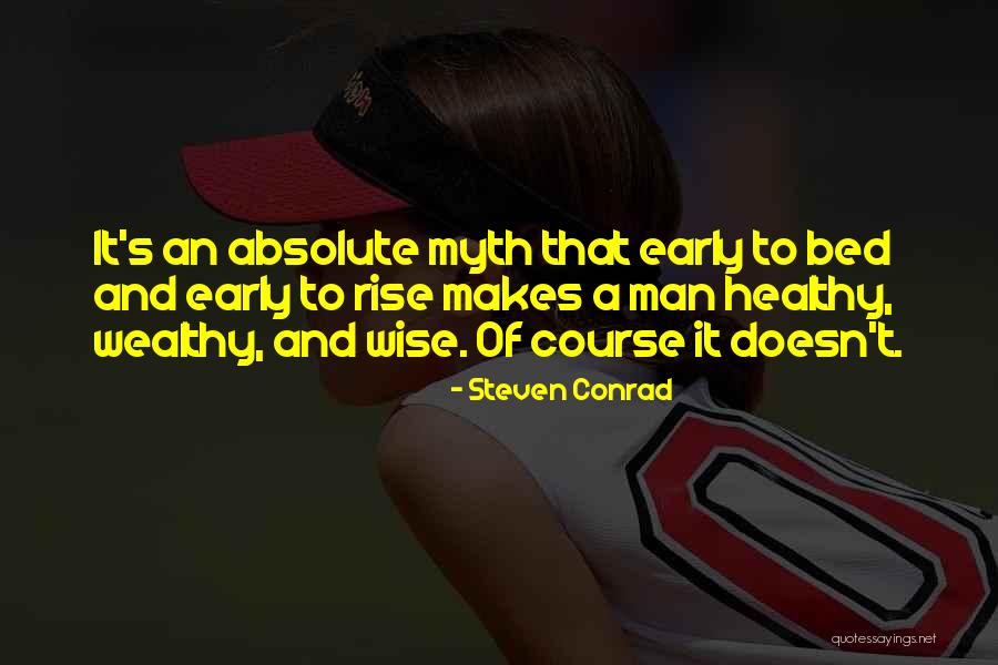 Healthy And Wealthy Quotes By Steven Conrad Healthy And Wealthy Quotes By Steven Conrad