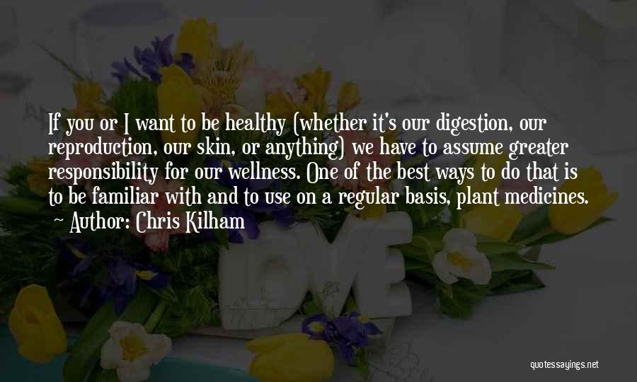 Healthy And Wellness Quotes By Chris Kilham