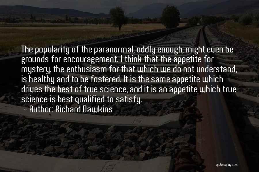 Healthy Appetite Quotes By Richard Dawkins