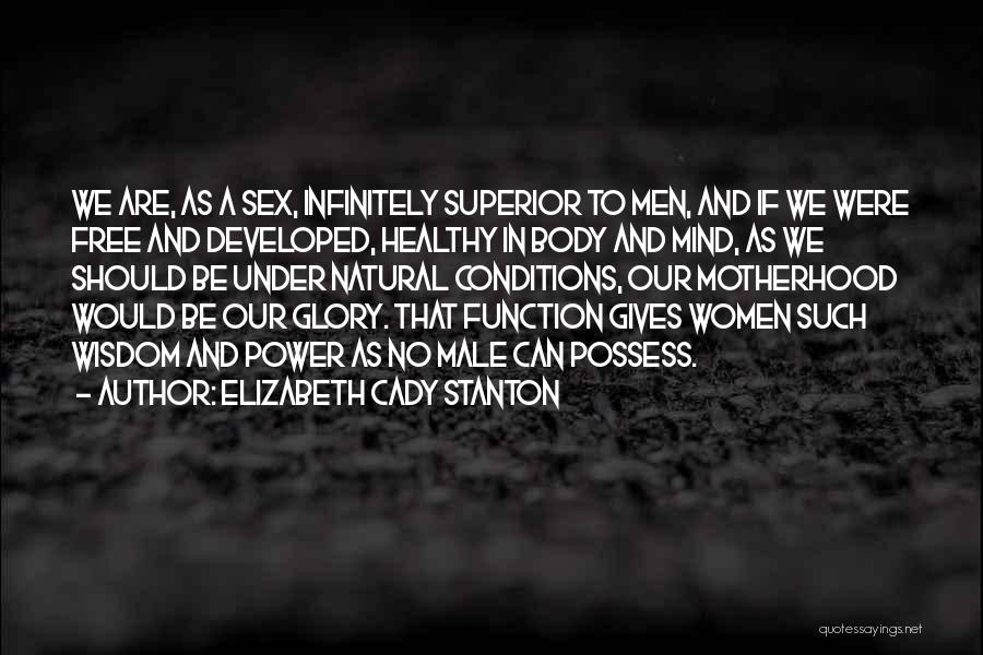 Healthy Body And Mind Quotes By Elizabeth Cady Stanton