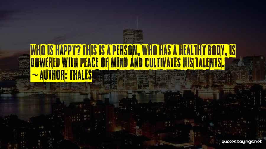 Healthy Body And Mind Quotes By Thales