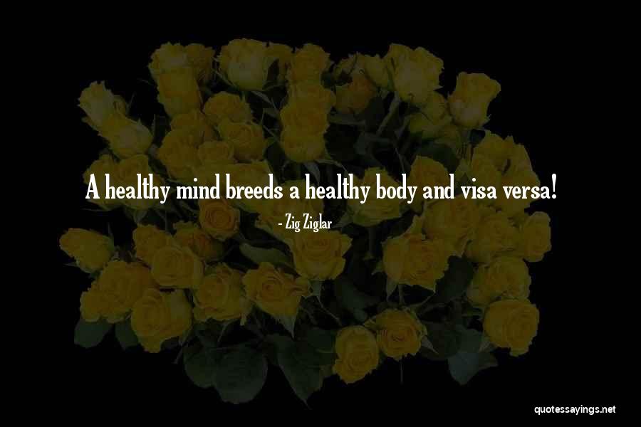Healthy Body And Mind Quotes By Zig Ziglar Healthy Body And Mind Quotes By Zig Ziglar