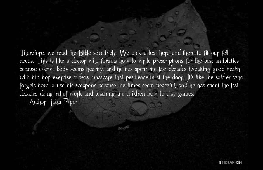 Healthy Body Bible Quotes By John Piper