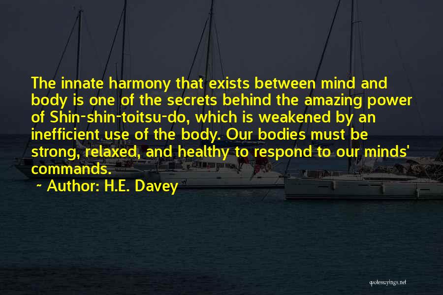 Healthy Body Healthy Mind Quotes By H.E. Davey