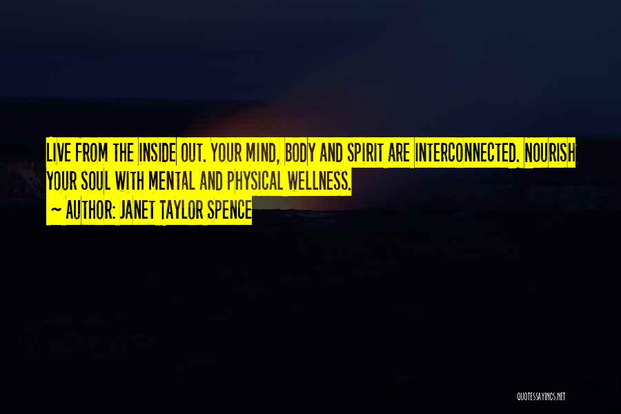 Healthy Body Mind Spirit Quotes By Janet Taylor Spence