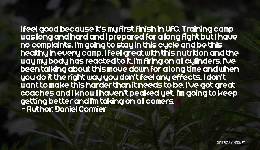 Healthy Body Quotes By Daniel Cormier