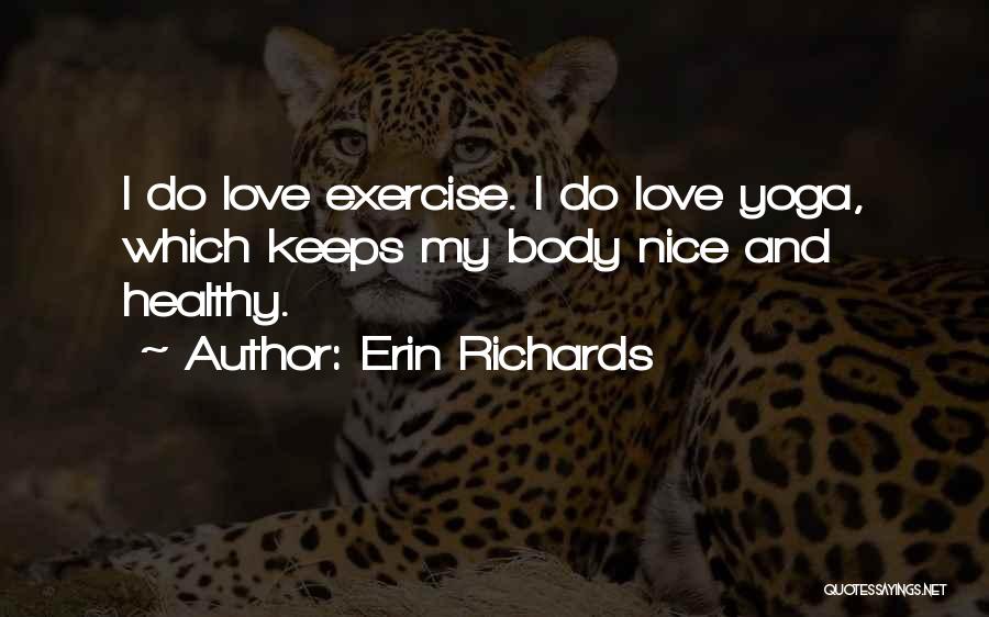 Healthy Body Quotes By Erin Richards