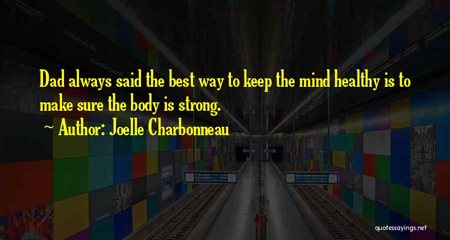 Healthy Body Quotes By Joelle Charbonneau