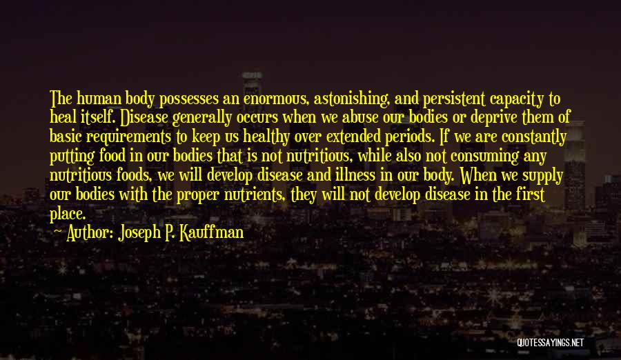 Healthy Body Quotes By Joseph P. Kauffman