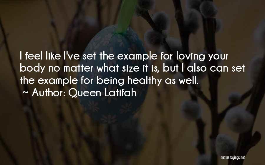 Healthy Body Quotes By Queen Latifah