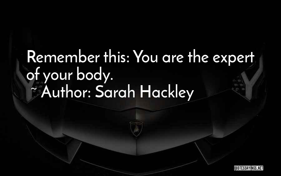 Healthy Body Quotes By Sarah Hackley