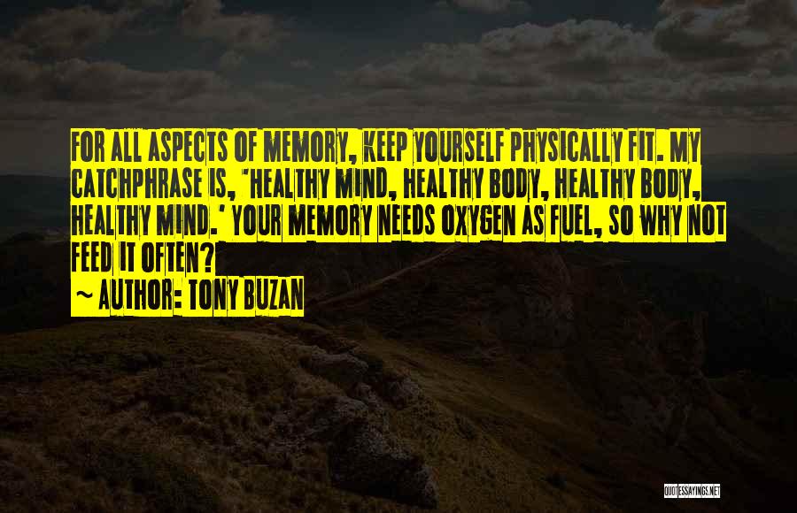 Healthy Body Quotes By Tony Buzan
