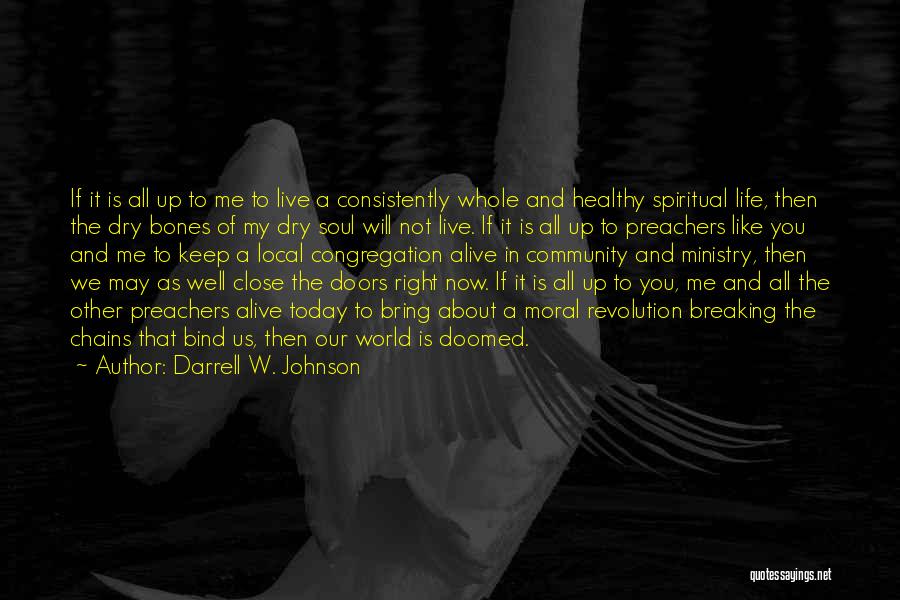 Healthy Bones Quotes By Darrell W. Johnson