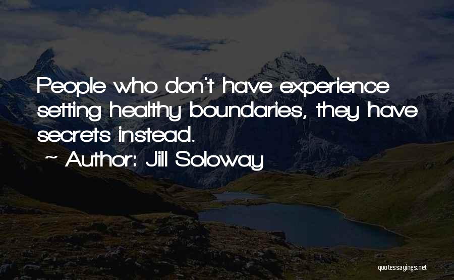 Healthy Boundaries Quotes By Jill Soloway