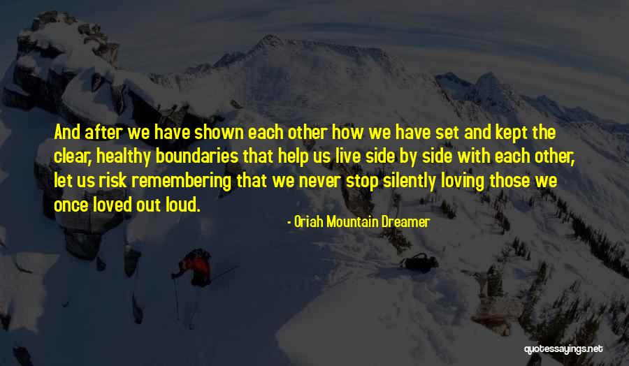 Healthy Boundaries Quotes By Oriah Mountain Dreamer Healthy Boundaries Quotes By Oriah Mountain Dreamer