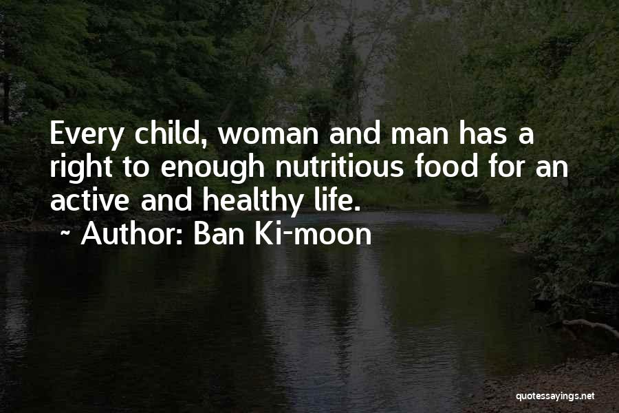 Healthy Child Quotes By Ban Ki-moon