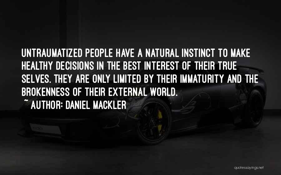 Healthy Child Quotes By Daniel Mackler