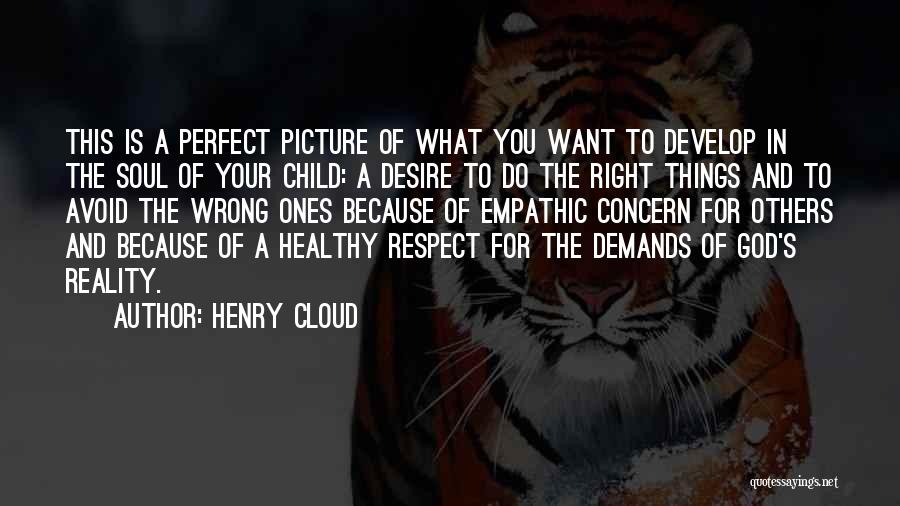 Healthy Child Quotes By Henry Cloud