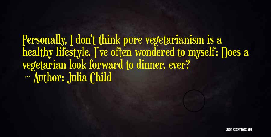 Healthy Child Quotes By Julia Child