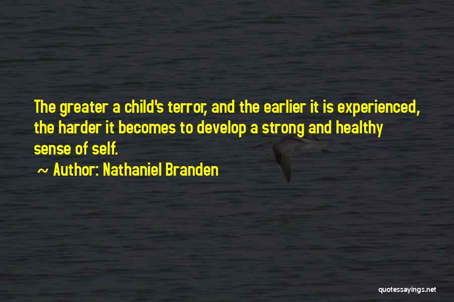 Healthy Child Quotes By Nathaniel Branden
